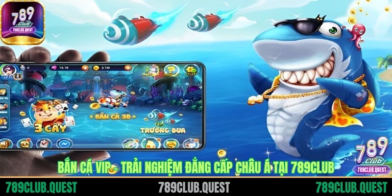 Bắn cá VIP