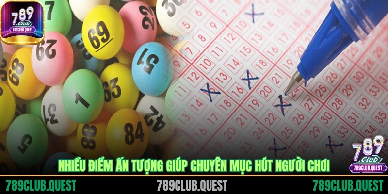 Nhiều điểm ấn tượng giúp chuyên mục hút người chơi