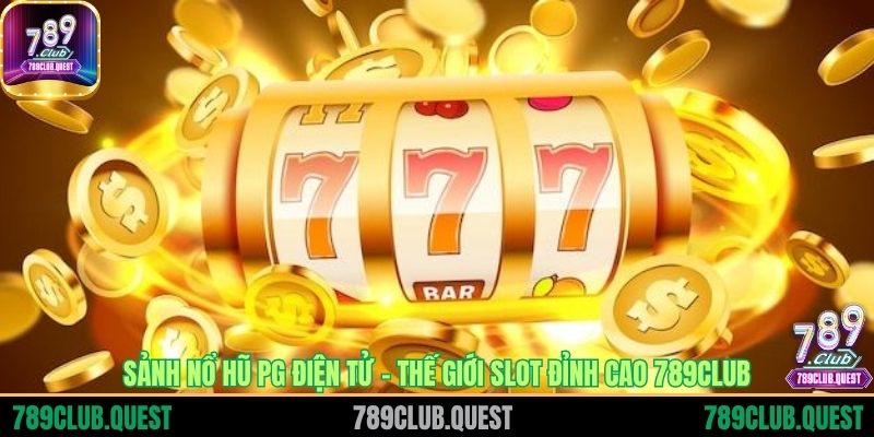 Sảnh nổ hũ PG Điện tử