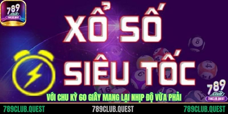 Với chu kỳ 60 giây mang lại nhịp độ vừa phải